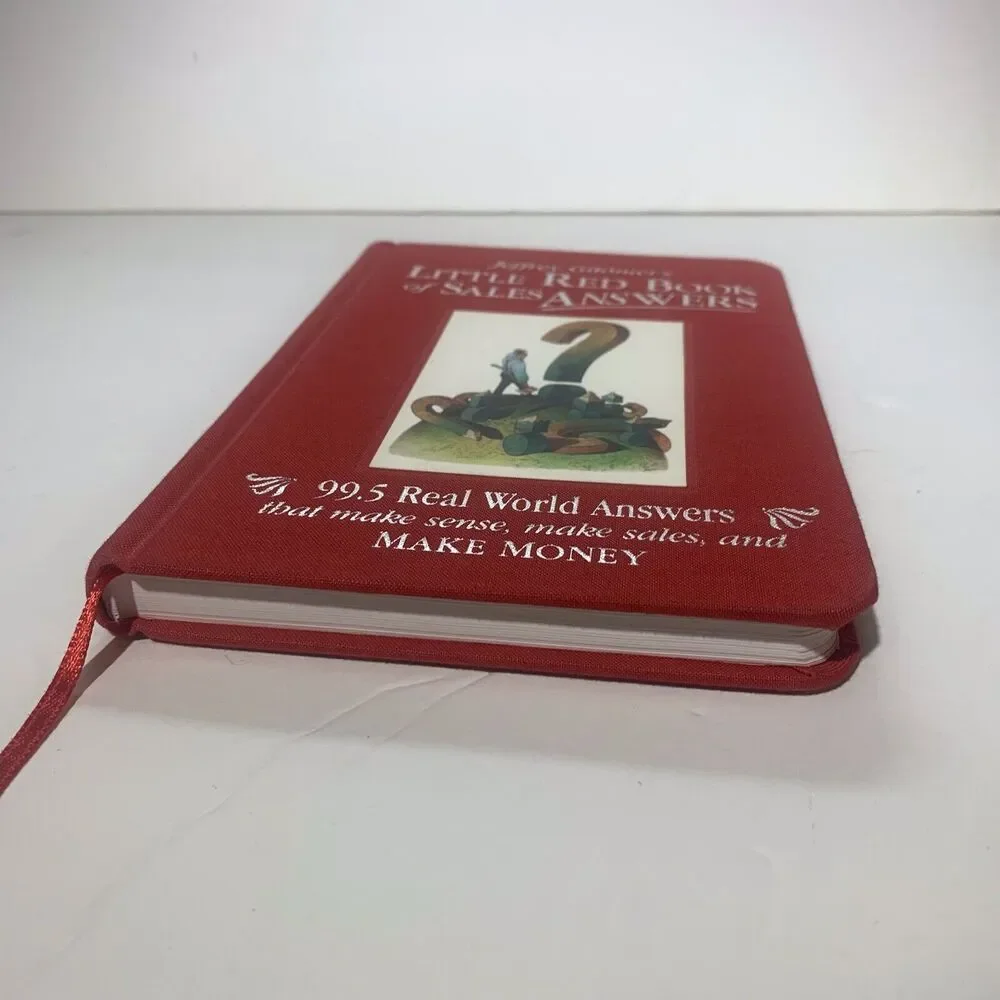 Jeffrey Gitomer's Little Red Book of Sales Answers 99.5 Real World Sales Answers